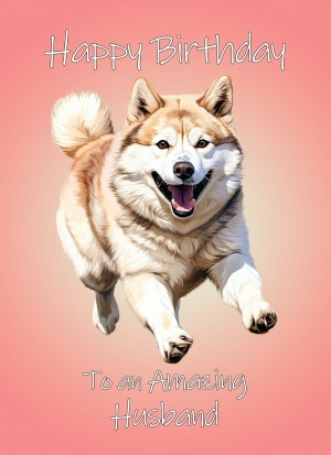 Akita Dog Birthday Card For Husband