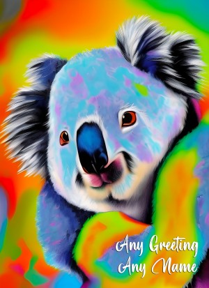 Personalised Koala Bear Animal Colourful Abstract Art Greeting Card (Birthday, Fathers Day, Any Occasion)