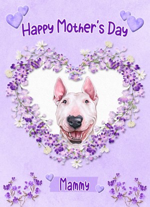 English Bull Terrier Dog Mothers Day Card (Happy Mothers, Mammy)