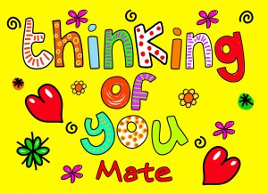 Thinking of You 'Mate' Greeting Card