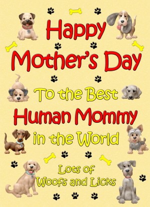 From The Dog Happy Mothers Day Card (Yellow, Human Mommy)