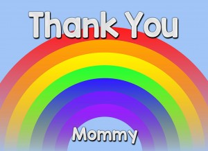 Thank You 'Mommy' Rainbow Greeting Card