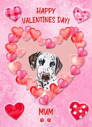 Dalmatian Dog Valentines Day Card (Happy Valentines, Mum)