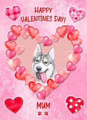Husky Dog Valentines Day Card (Happy Valentines, Mum)