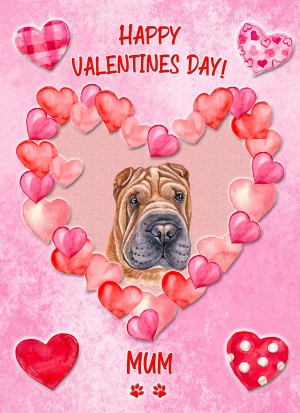 Shar Pei Dog Valentines Day Card (Happy Valentines, Mum)