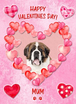 St Bernard Dog Valentines Day Card (Happy Valentines, Mum)