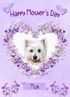 West Highland Terrier Dog Mothers Day Card (Happy Mothers, Mum)