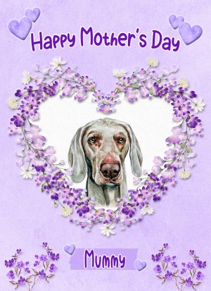 Weimaraner Dog Mothers Day Card (Happy Mothers, Mummy)