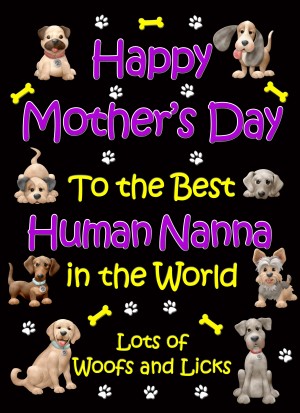 From The Dog Happy Mothers Day Card (Black, Human Nanna)