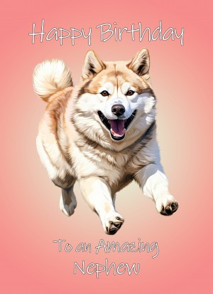 Akita Dog Birthday Card For Nephew