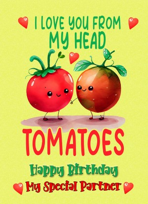 Funny Pun Romantic Birthday Card for Partner (Tomatoes)