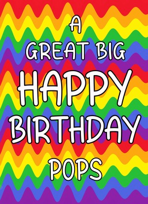 Happy Birthday 'Pops' Greeting Card (Rainbow)