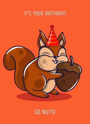 Punny Animals Squirrel Birthday Funny Greeting Card (Go Nuts)