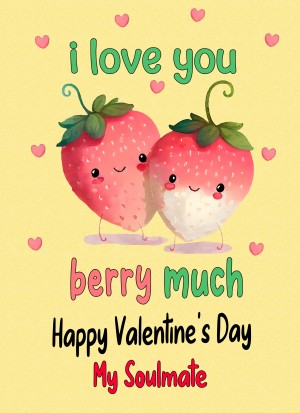 Funny Pun Valentines Day Card for Soulmate (Berry Much)