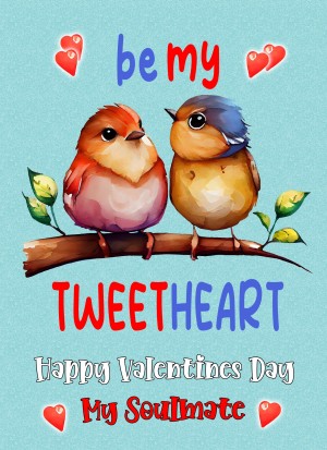 Funny Pun Valentines Day Card for Soulmate (Tweetheart)