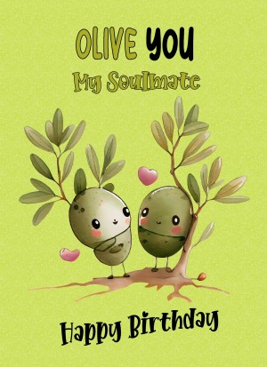 Funny Pun Romantic Birthday Card for Soulmate (Olive You)