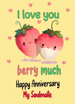 Funny Pun Romantic Anniversary Card for Soulmate (Berry Much)