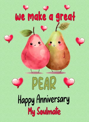 Funny Pun Romantic Anniversary Card for Soulmate (Great Pear)