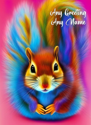 Personalised Squirrel Animal Colourful Abstract Art Greeting Card (Birthday, Fathers Day, Any Occasion)
