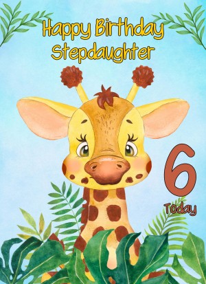 6th Birthday Card for Stepdaughter (Giraffe)