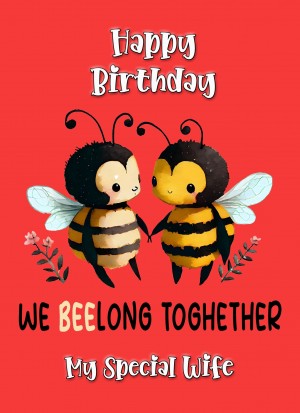 Funny Pun Romantic Birthday Card for Wife (Beelong Together)