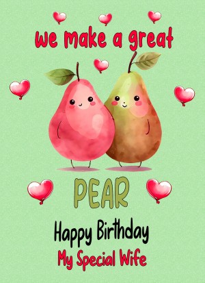 Funny Pun Romantic Birthday Card for Wife (Great Pear)
