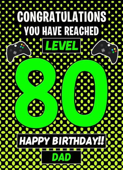 Dad 80th Birthday Card (Level Up Gamer)