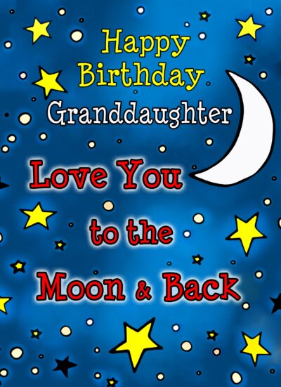 Birthday Card for Granddaughter (Moon and Back)