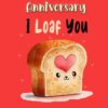 Funny Pun Romantic Anniversary Card for Girlfriend (Loaf You)