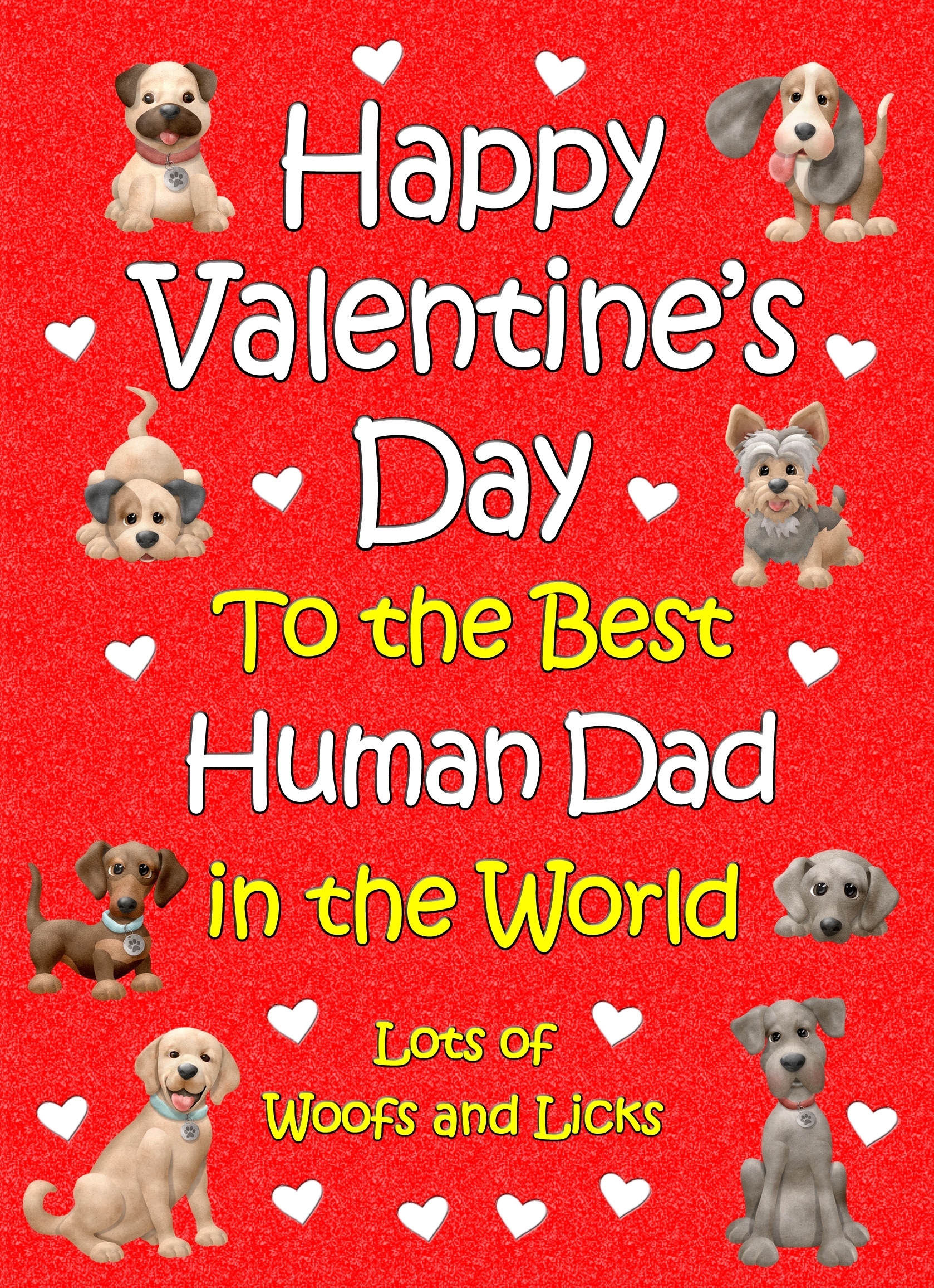 From The Dog Valentines Day Card (Happy Valentines Day, Human Dad) - dad 139 3 From The Dog Valentines Day Card (Happy Valentines Day