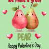 Funny Pun Valentines Day Card for Fiancee (Great Pear)