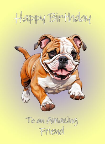 Bulldog Dog Birthday Card For Friend