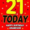 21 Today Birthday Card (Grandson)