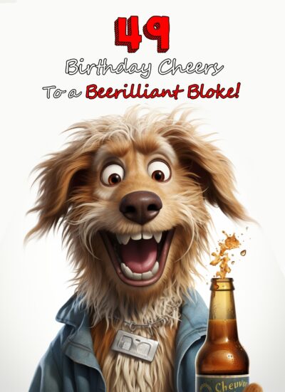 49th Birthday Card for Him (Funny Beerilliant Bloke)