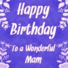 Birthday Card For Wonderful Mam (Purple Border)