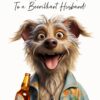 Fathers Day Card for Husband (Funny Beer Dog 2)