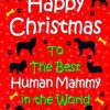 From The Dog  Christmas Card (Human Mammy