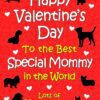 From The Dog Valentines Day Card (Special Mommy)