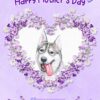 Husky Dog Mothers Day Card (Happy Mothers