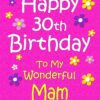 Mam 30th Birthday Card (Pink)
