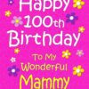 Mammy 100th Birthday Card (Pink)