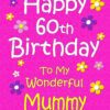 Mummy 60th Birthday Card (Pink)