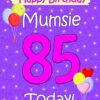 Mumsie 85th Birthday Card (Lilac)