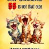 55th Birthday Card For Anyone (Funny Cat Humour Laughing) - 55 68