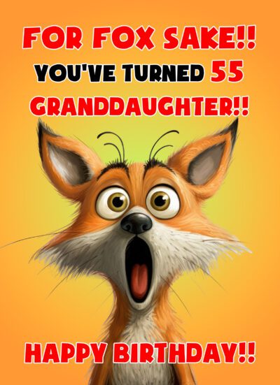 Granddaughter 55th Birthday Card (Funny Shocked Fox Humour)