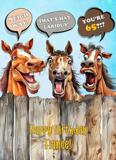Fiance 65th Birthday Card (Funny Laughing Horse Humour)