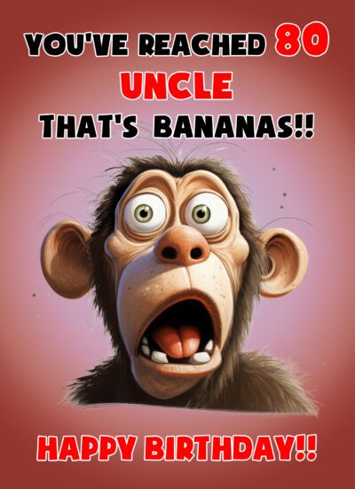 Uncle 80th Birthday Card (Funny Shocked Monkey Humour)