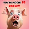 Uncle 85th Birthday Card (Funny Shocked Pig Humour) - 85c 11